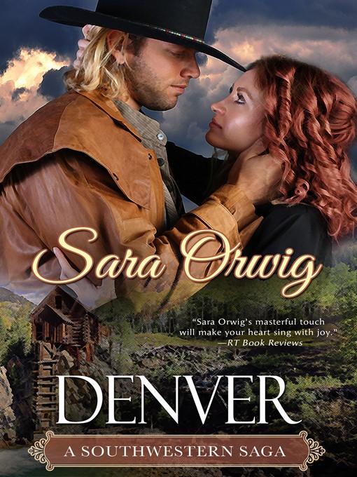Title details for Denver by Sara Orwig - Available